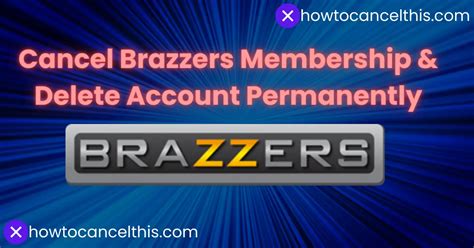 cancel brazzers subscription|How to Cancel Brazzers Account & Subscription 2024